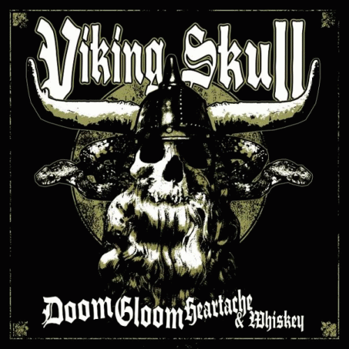 Viking Skull : Doom, Gloom, Heartache and Whiskey